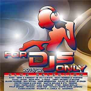 Various - For DJS Only 2015/02 Club Selection flac download