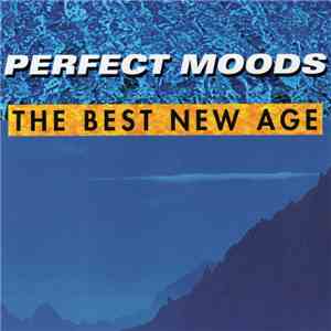 Various - Perfect Moods - The Best New Age flac download