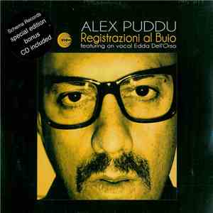 Alex Puddu feat. Edda Dell'Orso - Registrazioni Al Buio flac download