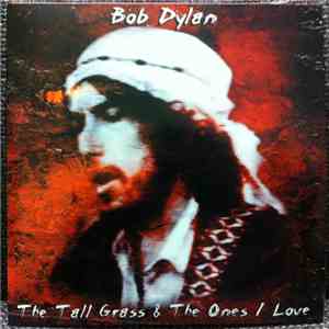 Bob Dylan - The Tall Grass And The Ones I Love flac download