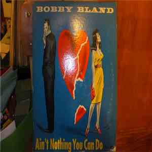 Bobby Bland - Ain't Nothing You Can Do flac download