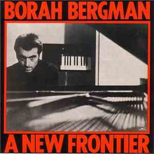 Borah Bergman - A New Frontier flac download