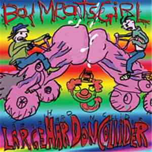 BoyMeatsGirl - LargeHardonCollider flac download