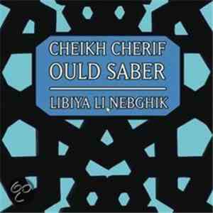 Cheikh Cherif Ould Saber - Libiya Li Nebghik flac download