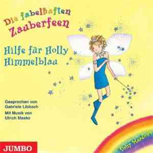 Daisy Meadows - Die Fabelhaften Zauberfeen - Hilfe Für Holly Himmelblau flac download