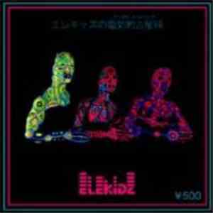 Elekidz - エレキッズの電気的占星術 flac download