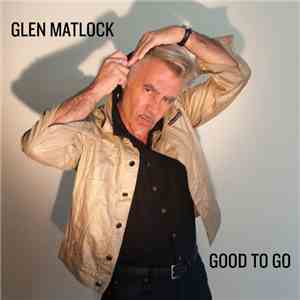 Glen Matlock - Good To Go flac download