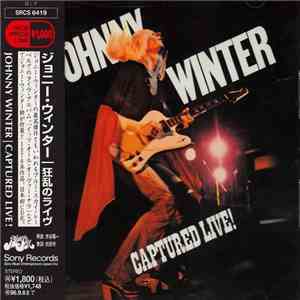 Johnny Winter - Captured Live! flac download