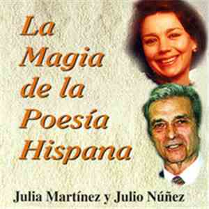 Julia Martínez y Julio Nuñez - La Magia de la Poesía Hispana flac download
