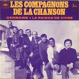 Les Compagnons De La Chanson - Germaine / La Raison De Vivre flac download