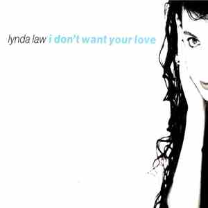 Lynda Law - I Don't Want Your Love flac download