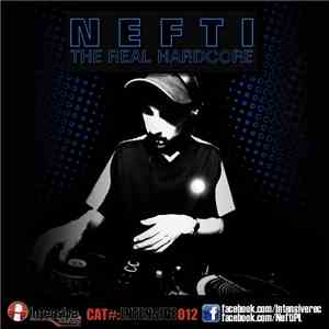 Nefti - The Real Hardcore flac download