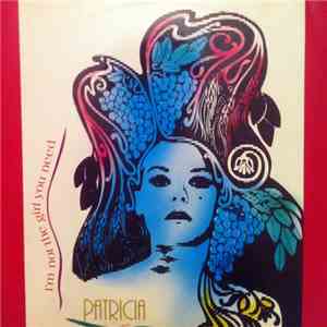Patricia  - I'm Not The Girl You Need flac download