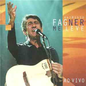 Raimundo Fagner - Me Leve Ao Vivo flac download