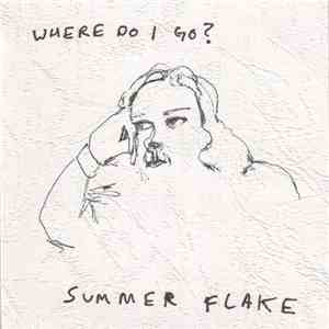 Summer Flake - Where Do I Go? flac download