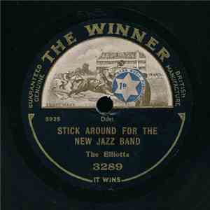 The Elliotts - Stick Around For The New Jazz Band / Dinkey Diddle-Ums flac download