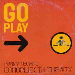 Various - Funky Techno. Echoplex In The Mix. flac download