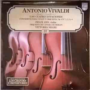 Antonio Vivaldi - Félix Ayo, Jeffrey Tate, Fritz Klingenstein, Orquesta De Cámara De Berlín, Vittorio Negri - Las Cuatro Estaciones - Conciertos Para Violín Y Orquesta, Op. 8 No. 1, 2, 3 y 4 flac download