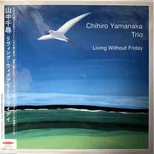 Chihiro Yamanaka Trio - Living Without Friday flac download