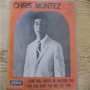 Chris Montez - There Will Never Be Another You / You Can Hurt The One You love flac download