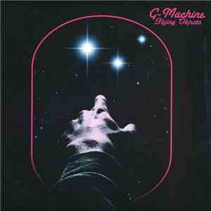 G-Machine  - Flying Objects flac download