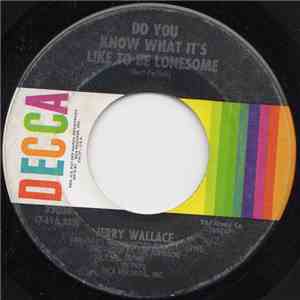 Jerry Wallace - Do You Know What It's Like To Be Lonesome / Where Did He Come From? (The Ballad Of Hec Ramsey) flac download