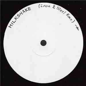 Kelis - Milkshake (Iron & Steel Rmx) flac download