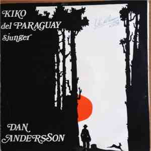 Kiko Del Paraguay - Sjunger Dan Andersson flac download