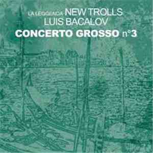 La Leggenda New Trolls, Luis Bacalov - Concerto Grosso N. 3 flac download