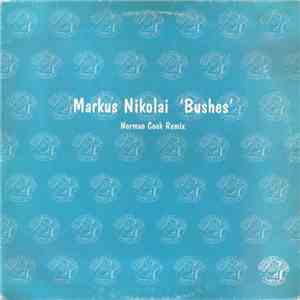 Markus Nikolai - Bushes flac download