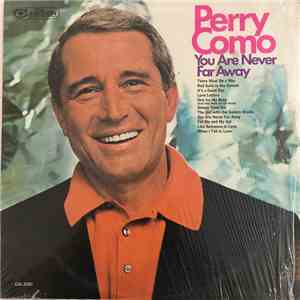 Perry Como - You Are Never Far Away flac download