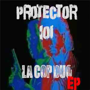 Protector 101 - L.A. Cop Duo EP flac download