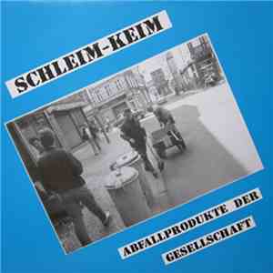 Schleim-Keim - Abfallprodukte Der Gesellschaft flac download