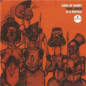Sons Of Kemet - Your Queen Is A Reptile flac download