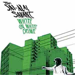 The Jai-Alai Savant - White On White Crime flac download
