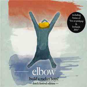 Elbow - Build A Rocket Boys! (Dutch Festival Edition) flac download