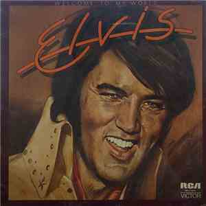 Elvis - Welcome To My World flac download