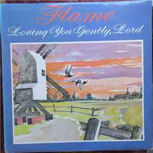 Flame  - Loving You Gently, Lord flac download