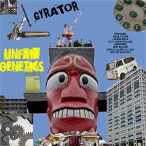 Gyrator - Unfair Genetics flac download