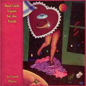 Jo Carol Pierce - Bad Girls Upset By The Truth flac download