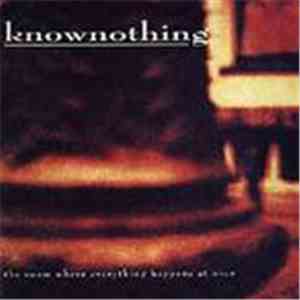 Knownothing - The Room Where Everything Happens At Once flac download