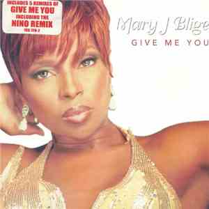 Mary J. Blige - Give Me You flac download