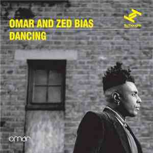 Omar And Zed Bias - Dancing flac download