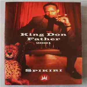 Spikiri - King Don Father 2001 flac download