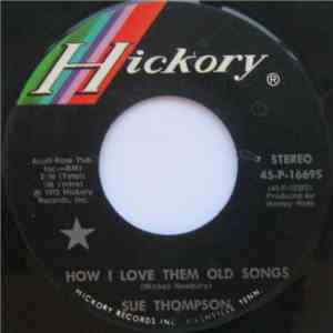 Sue Thompson - How I Love Them Old Songs flac download