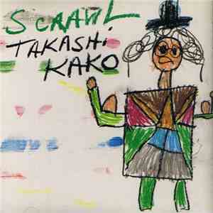 Takashi Kako - Scrawl flac download