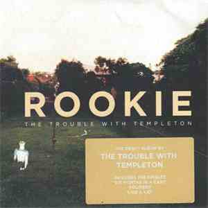The Trouble With Templeton - Rookie flac download