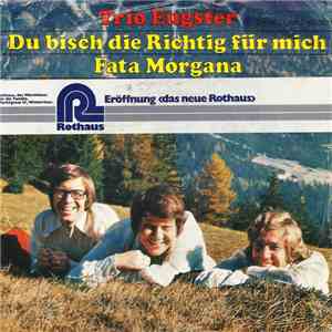Trio Eugster - Du Bisch Die Richtig Für Mich / Fata Morgana flac download