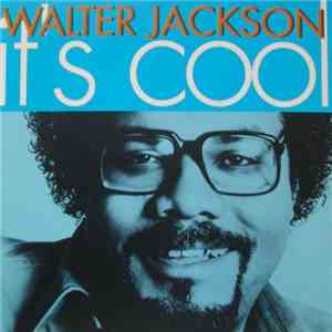 Walter Jackson - It's Cool flac download