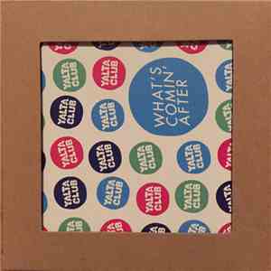 Yalta Club - What's Comin' After flac download
